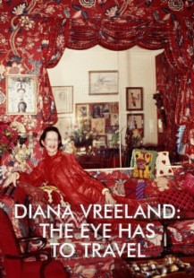Diana Vreeland: The Eye Has to Travel