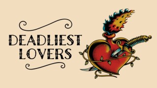 Deadliest Lovers