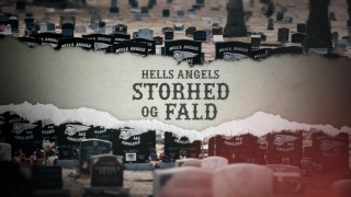 Hells Angels - storhed og fald