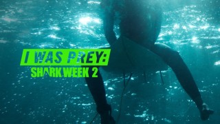 I Was Prey: Shark Week 2020
