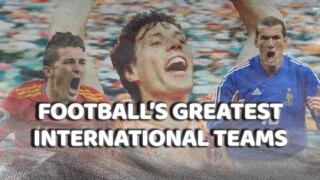 Football's Greatest International Teams